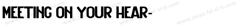 Meeting on your hear字体转换